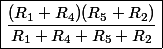 \boxed{\dfrac{(R_1+R_4)(R_5+R_2)}{R_1+R_4+R_5+R_2}}